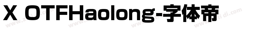 X OTFHaolong字体转换